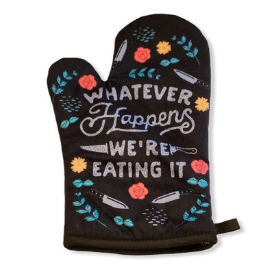 Whatever Happens We're Eating It Funny Bad Cook Graphic Novelty Kitchen Accessories - Crazy Dog Bakeware