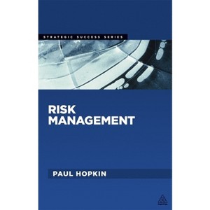 Risk Management - (Strategic Success) by  Paul Hopkin (Paperback) - 1 of 1