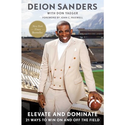 Elevate and Dominate - by Deion Sanders